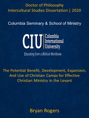 cover image of The Potential Benefit, Development, Expansion, And Use of Christian Camps for Effective Christian Ministry in the Levant
